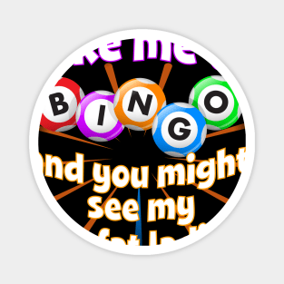 Bingo Queen - Take Me To Bingo - See my Two Fat Ladies Magnet